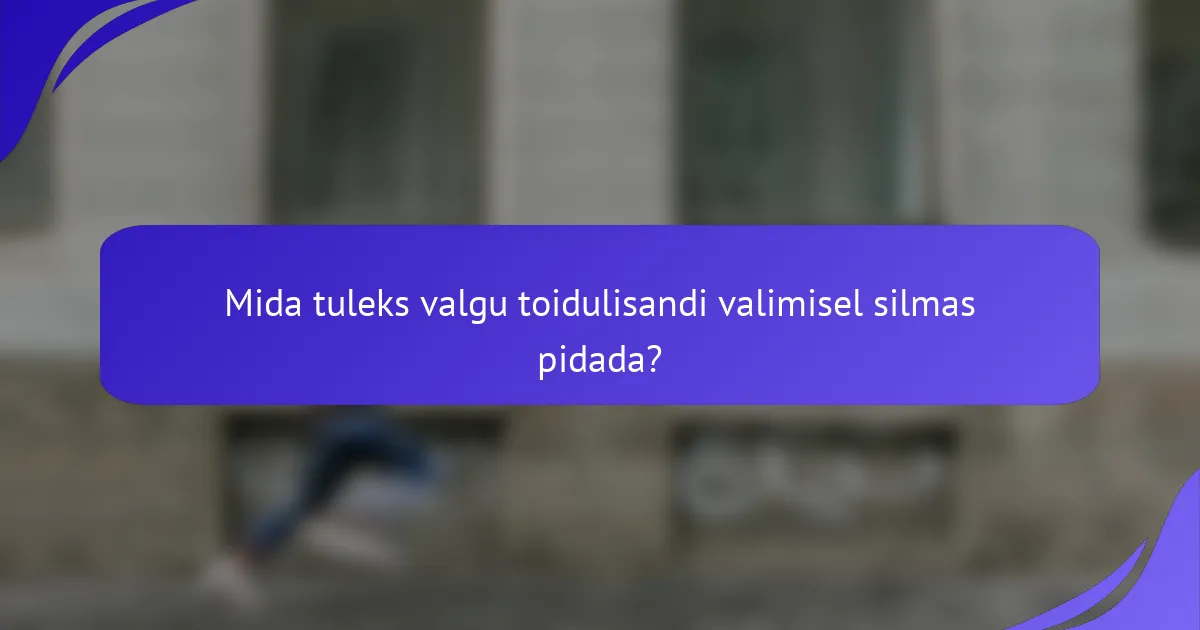 Mida tuleks valgu toidulisandi valimisel silmas pidada?