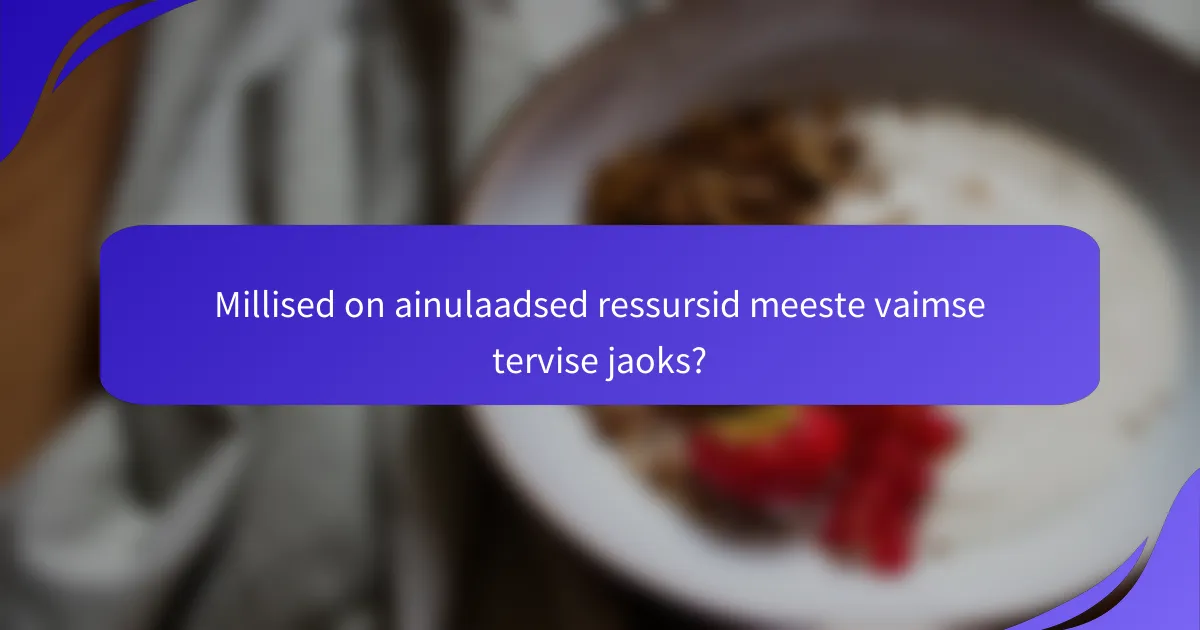 Millised on ainulaadsed ressursid meeste vaimse tervise jaoks?