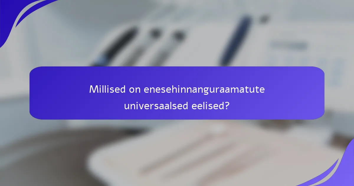 Millised on enesehinnanguraamatute universaalsed eelised?