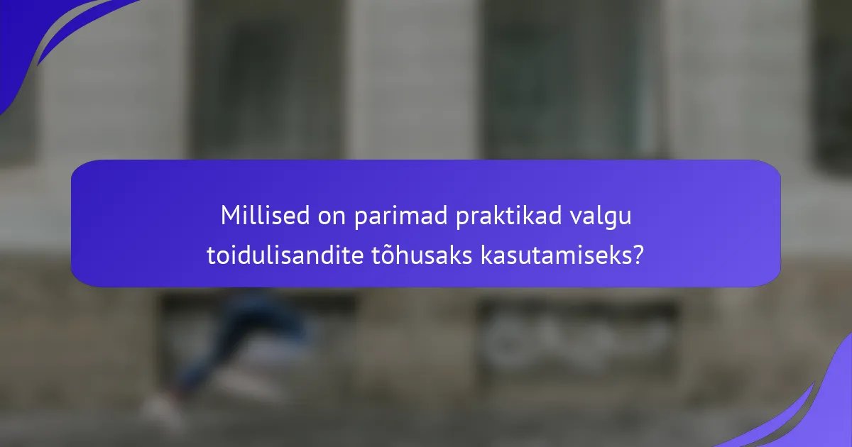 Millised on parimad praktikad valgu toidulisandite tõhusaks kasutamiseks?