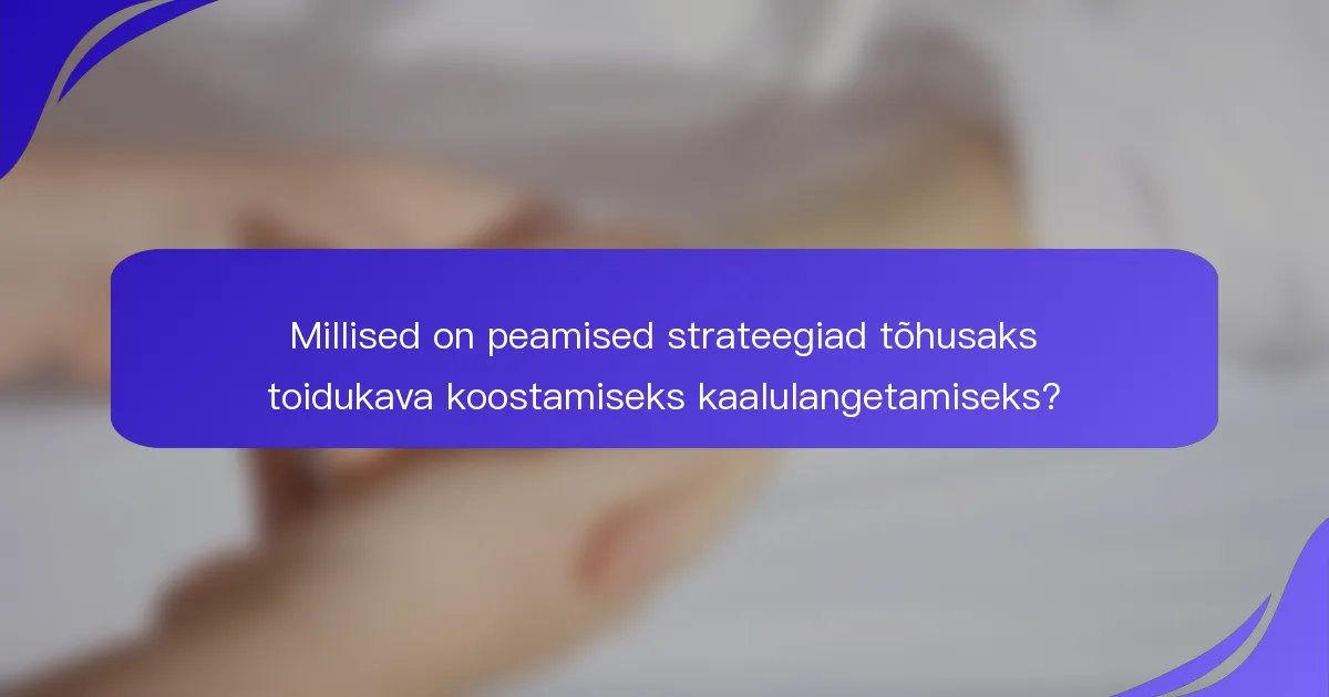 Millised on peamised strateegiad tõhusaks toidukava koostamiseks kaalulangetamiseks?