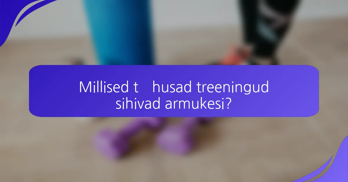 Millised tõhusad treeningud sihivad armukesi?