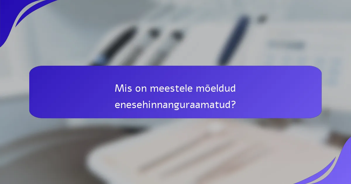 Mis on meestele mõeldud enesehinnanguraamatud?