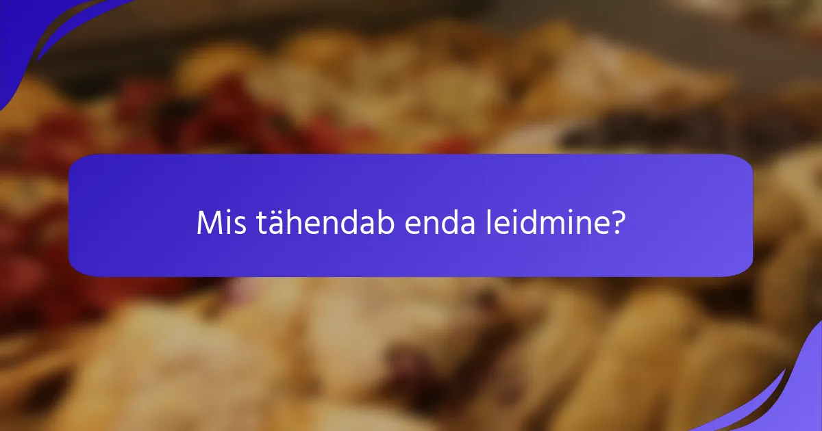 Mis tähendab enda leidmine?